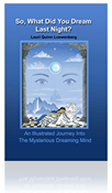 So, What Did you Dream Last Night?